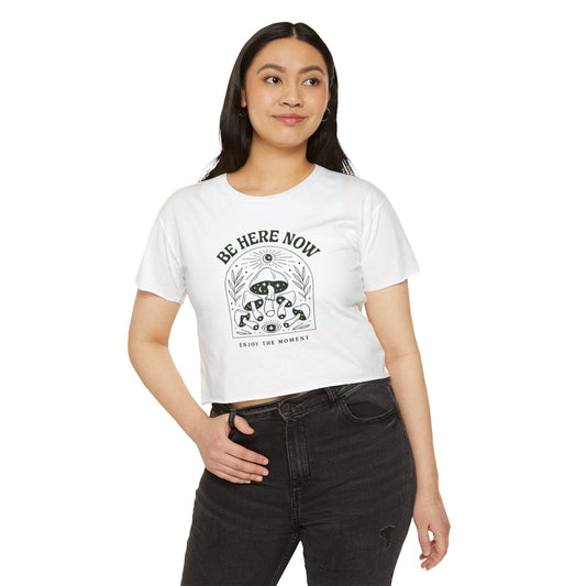 Be Here Now Crop Top