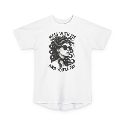 Mess With Me and You'll Pay T-Shirt