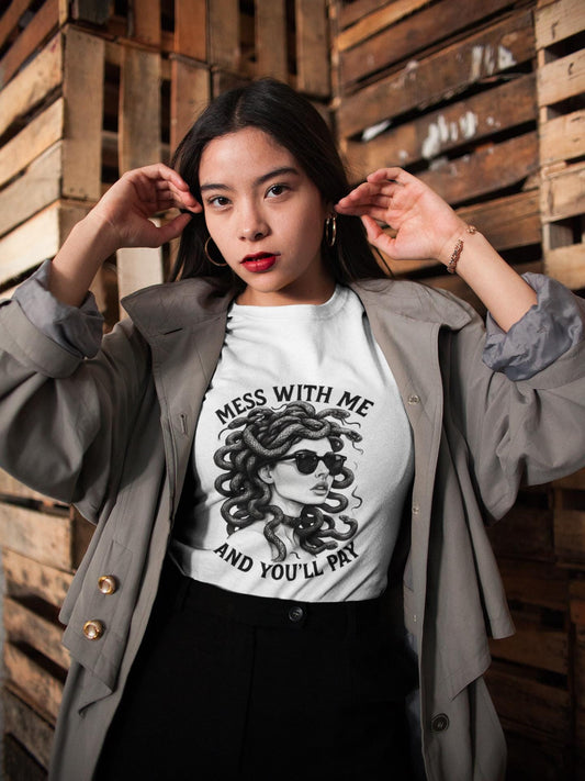 Mess With Me and You'll Pay T-Shirt