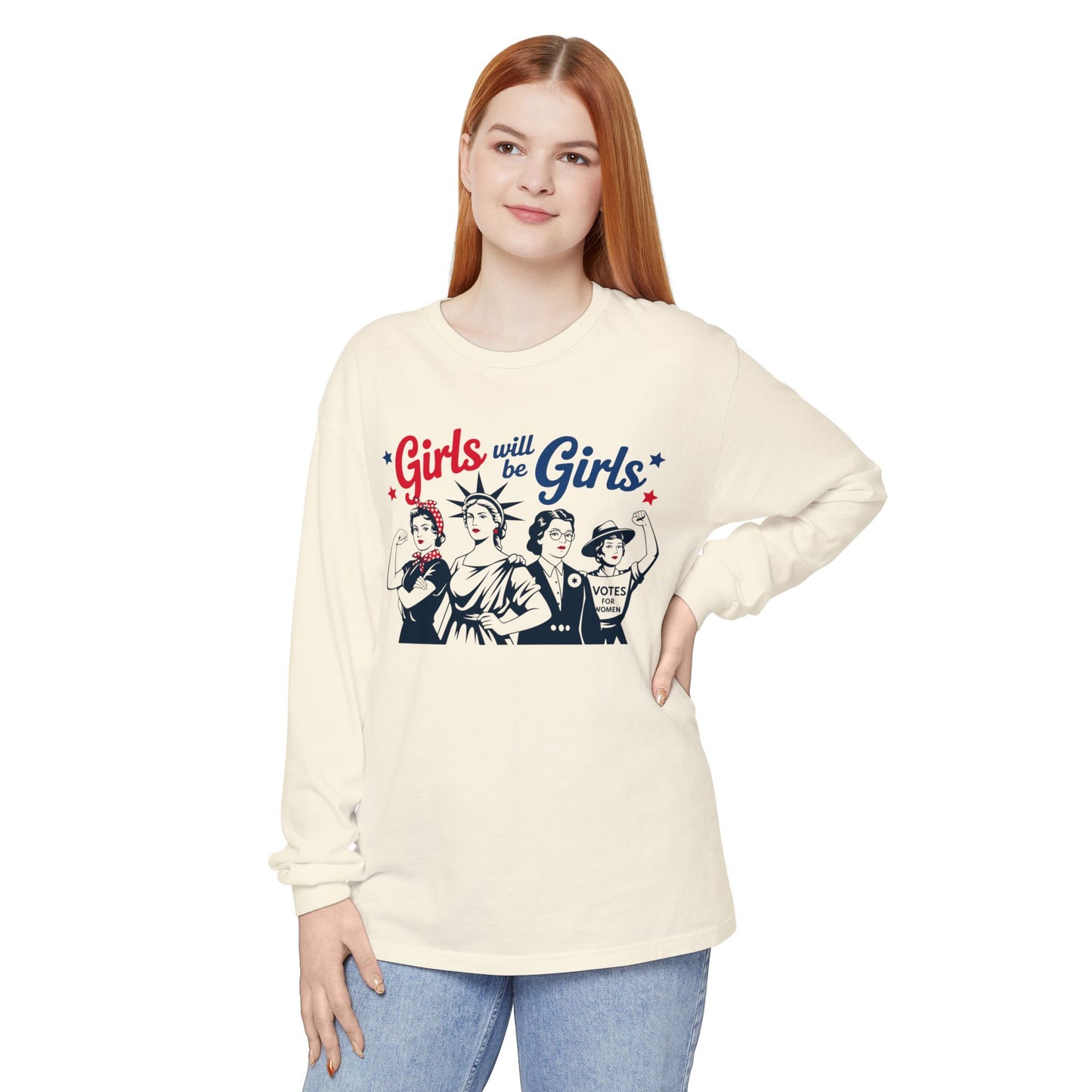 Girls Will Be Girls Sweatshirt, Feminist T-Shirt