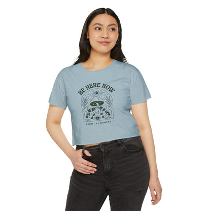 Be Here Now Crop Top