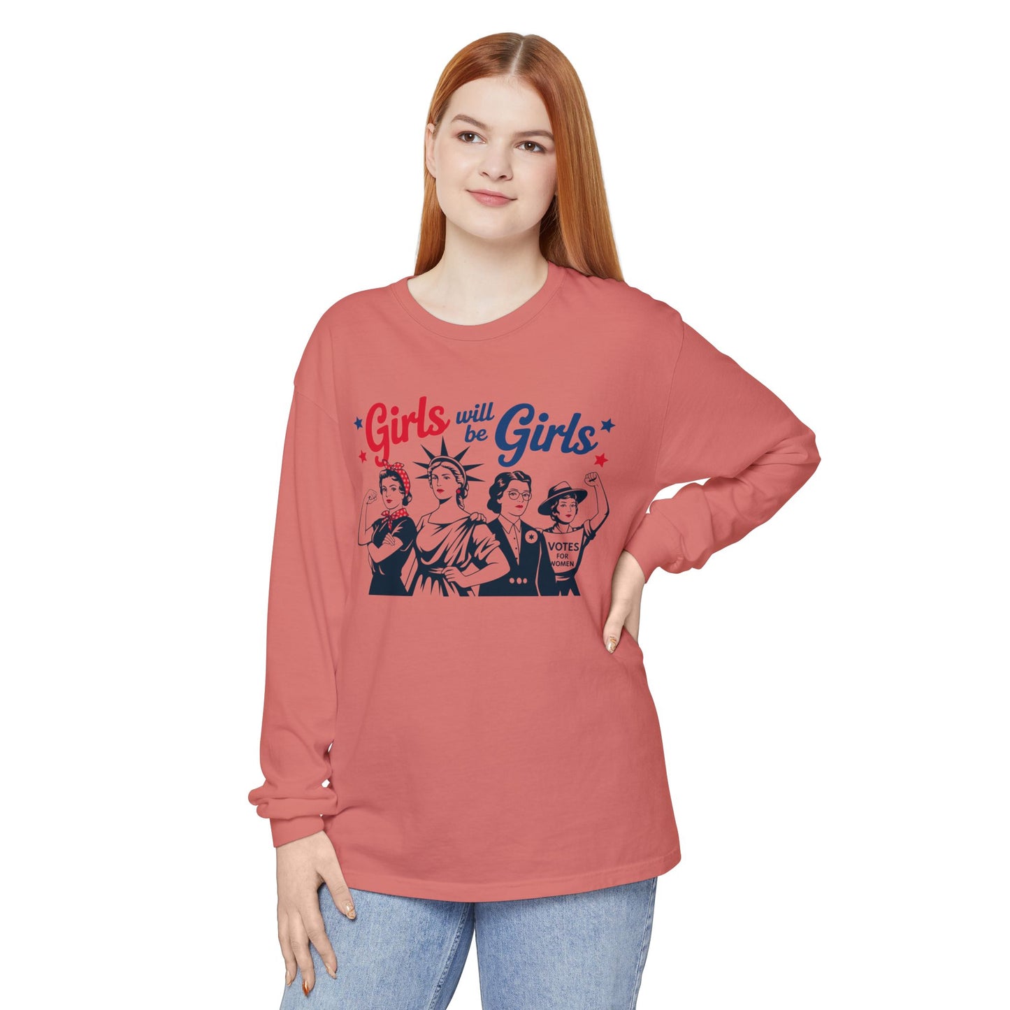 Girls Will Be Girls Sweatshirt, Feminist T-Shirt